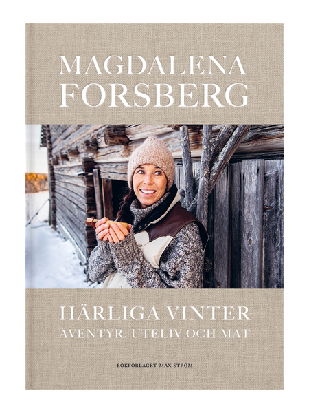 HÄRLIGA VINTER - Äventyr, uteliv och mat
